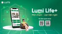 Lumi Việt Nam ra mắt ứng dụng Lumi Life+, tiếp tục nâng cao trải nghiệm cho người dùng nhà thông minh