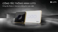 Công tắc thông minh LUTO chống ẩm toàn diện nhất thị trường